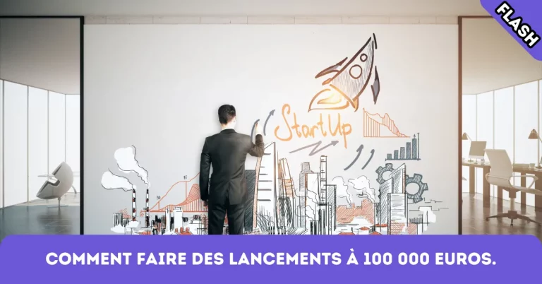 Comment faire des lancements à 100 000 euros