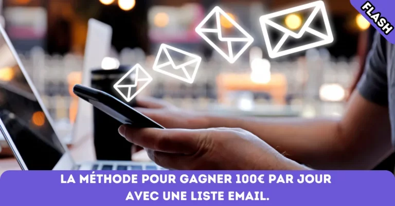 La méthode pour gagner 100€ par jour avec une liste email