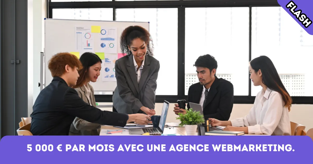 5 000 € par mois avec une agence webmarketing